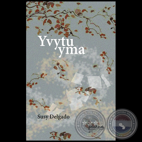 YVYTU YMA - Autora: SUSY DELGADO - Ao 2016
